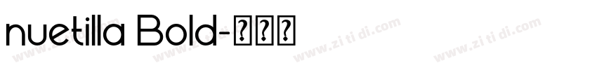 nuetilla Bold字体转换